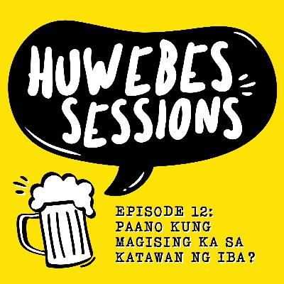 HUWEBES 12: Paano Kung Magising Ka Sa Katawan Ng Iba? HUWEBES 12: Paano Kung Magising Ka Sa Katawan Ng Iba?