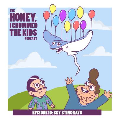 Episode 10 - Sky Stingrays