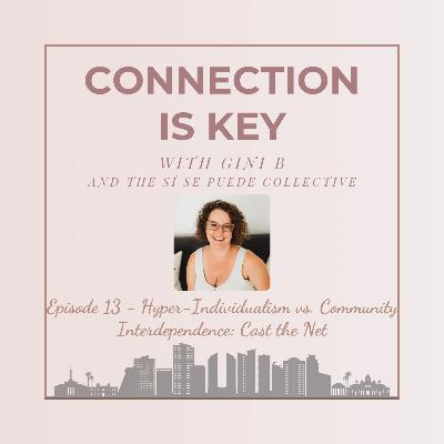 Hyper-Individualism vs Community Interdependence - Cast the Net
