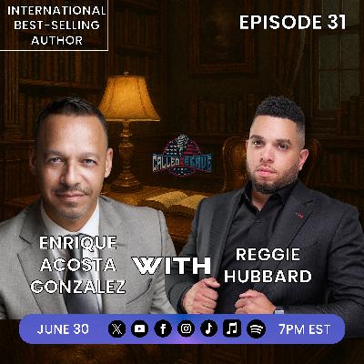 Enrique Acosta Gonzalez: Serving Through Leadership and Impact - Called 2 Serve Podcast EP 31