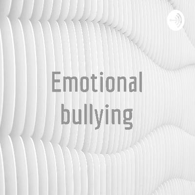 Emotional Bullying