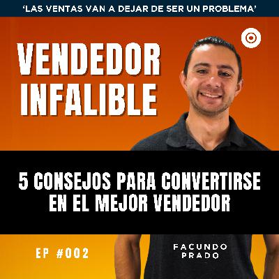 5 consejos para convertirse en el MEJOR vendedor 5 consejos para convertirse en el MEJOR vendedor