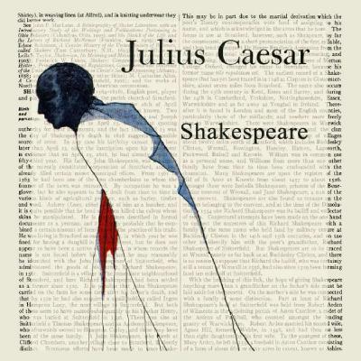 The Character of Authority in Shakespeare’s “Julius Caesar” (Part 2) The Character of Authority in Shakespeare’s “Julius Caesar” (Part 2)