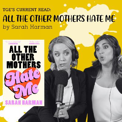 BONUS | ALL THE OTHER MOTHERS HATE ME! with author Sarah Harman BONUS | ALL THE OTHER MOTHERS HATE ME! with author Sarah Harman