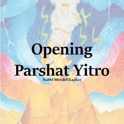 Opening Parshat Yitro