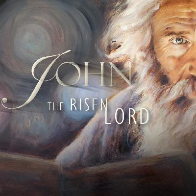John: The Risen Lord - John 21:14 - 10.19.25 John: The Risen Lord - John 21:14 - 10.19.25