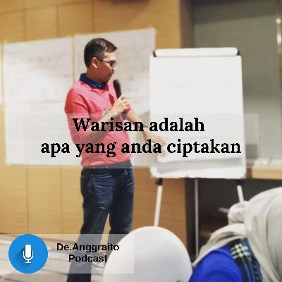 Warisan adalah apa yang anda ciptakan
