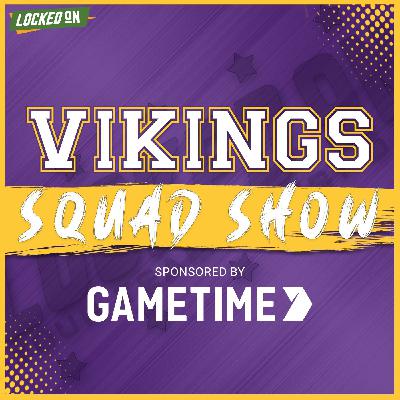 VIKINGS SQUAD SHOW: The Logic Behind the SHOCKING Harrison Phillips Deal