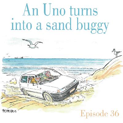 Ep. 36 An Uno turns into a beach buggy