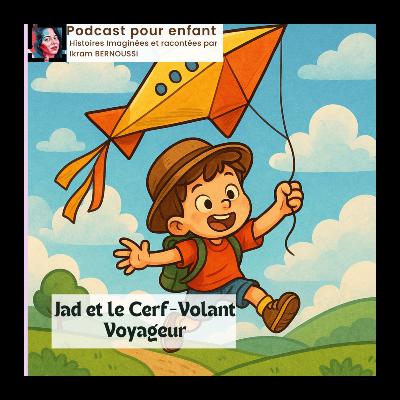"Jad et le Cerf-Volant Voyageur", histoire pour les enfants