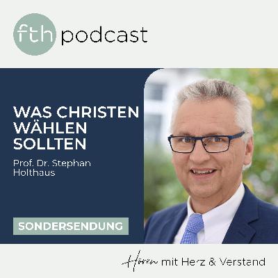 Was Christen wählen sollten | Prof. Dr. Stephan Holthaus