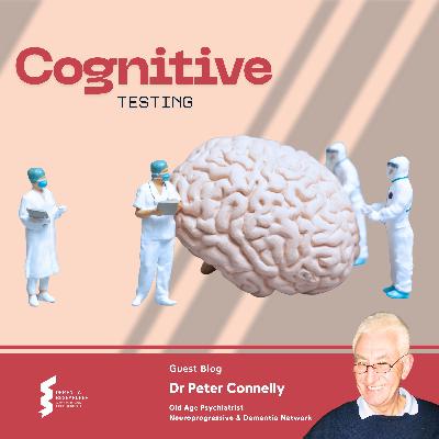 Dr Peter Connelly - Cognitive Testing