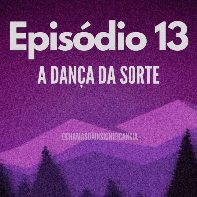 A dança da sorte A dança da sorte