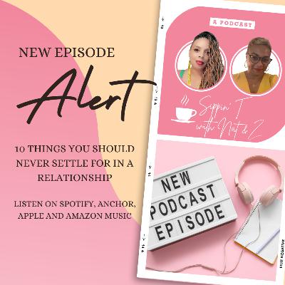 10 Things You Shouldn't Settle For In Your Relationships 10 Things You Shouldn't Settle For In Your Relationships