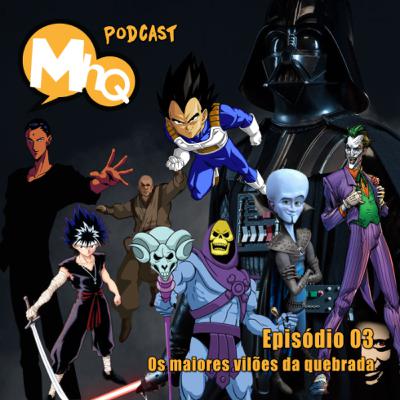 MinutaCast #03 – Os maiores vilões da quebrada MinutaCast #03 – Os maiores vilões da quebrada