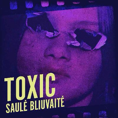 EP 2 : TOXIC