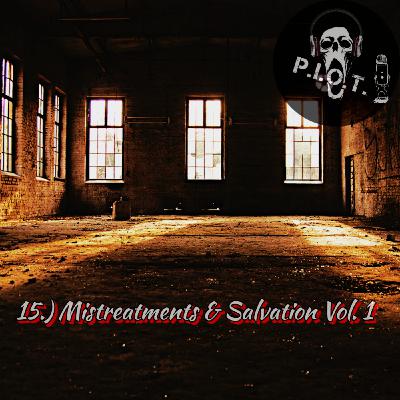 15.) Mistreatments & Salvation Vol. 1