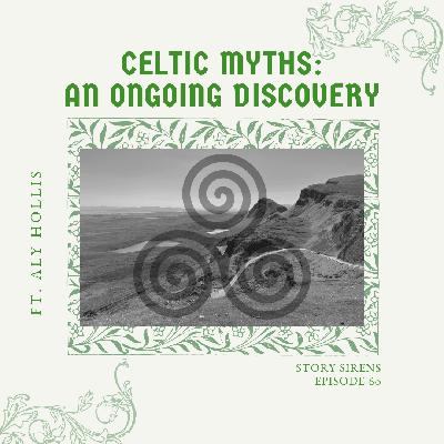 Celtic Myths: An Ongoing Discovery ft. Aly Hollis