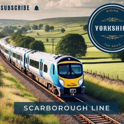 Episode 2.1 Scarborough Seaside Resort - Riding the Rails Travelogue