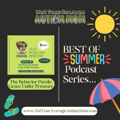 BEST OF SUMMER Series - The Behavior Puzzle; Grace Under Pressure BEST OF SUMMER Series - The Behavior Puzzle; Grace Under Pressure