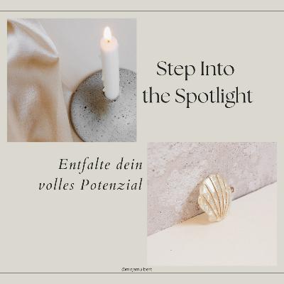 Step Into the Spotlight – Entfalte dein volles Potenzial