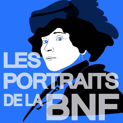 Les Portraits de la BnF – Colette, l’écrivaine en ses miroirs, par Émilie Bouvard