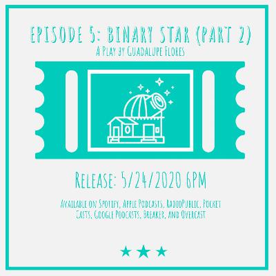 Episode 6: Binary Star (PART 2) Episode 6: Binary Star (PART 2)