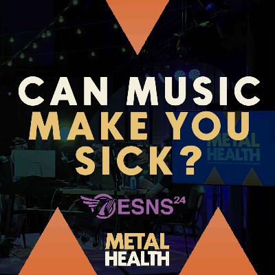 #14: Can music make you sick? (live at ESNS 2024)