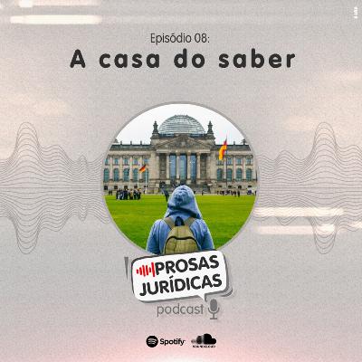 Episodio 08 – Casa do Saber