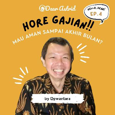 Ep4 - Dewantara - Hore Gajian. Tips agar Aman sampai Akhir Bulan. Ep4 - Dewantara - Hore Gajian. Tips agar Aman sampai Akhir Bulan.
