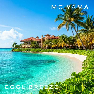 MC Yama - Cool Breeze