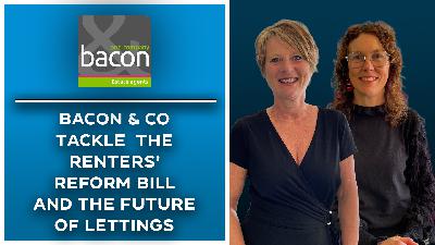 Bacon & Co tackle the Renters' Reform Bill and the future of lettings