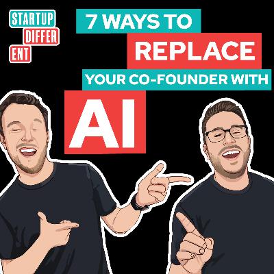 7 Ways to Replace Your Co-Founder with AI 7 Ways to Replace Your Co-Founder with AI