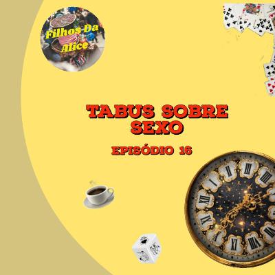 #16 Tabus sobre sexo #16 Tabus sobre sexo