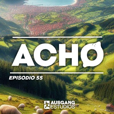 ¡ACHO! 55 | Napoleón, wavelength, Andorra y Fito