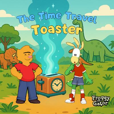 The Time Travel Toaster