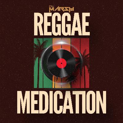 REGGAE MEDICATION