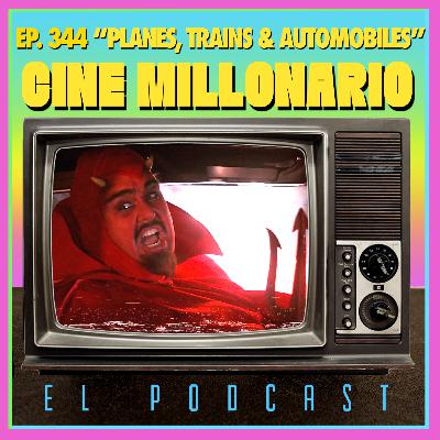 344 - Planes, trains & automobiles. Ciclo TIERNOviembre