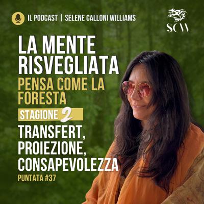 TRANSFERT, PROIEZIONE, CONSAPEVOLEZZA