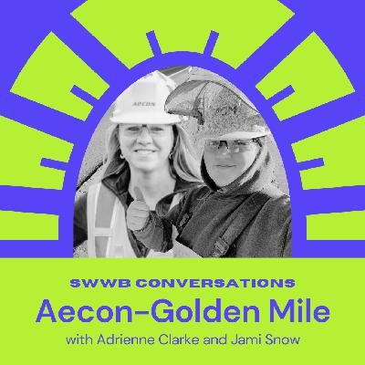 SWWB Conversations - Aecon-Golden Mile