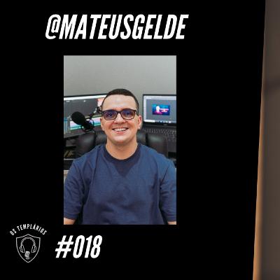 @MateusGelde - Templários PodCast #018