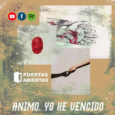 Episodio 4 - Ánimo, yo he vencido
