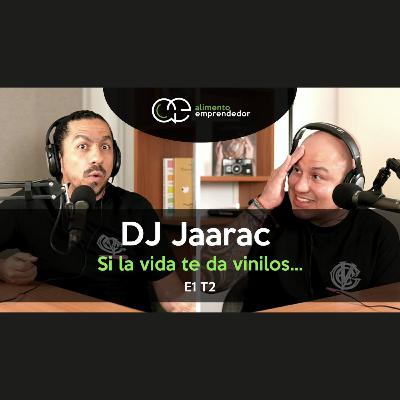 Si la vida te da vinilos... - DJ Jaarac | Alimento Emprendedor Podcast
