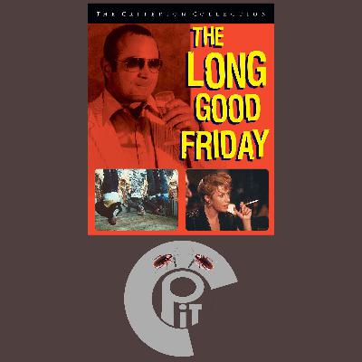 Critterpit Episode 26: The Long Good Friday Critterpit Episode 26: The Long Good Friday