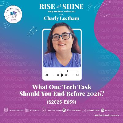 What One Tech Task Should You End Before 2026? (2025/659) What One Tech Task Should You End Before 2026? (2025/659)
