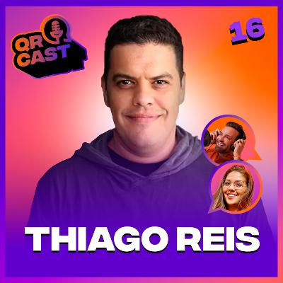 #16 QR CAST - CONSTRUINDO UMA MÁQUINA DE VENDAS NO MERCADO IMOBILIÁRIO COM THIAGO REIS