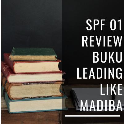 SPF 01 - Review Buku Leading Like Madiba