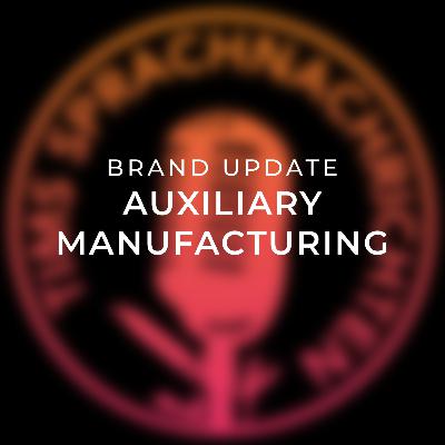 Brand Update: Auxiliary Manufacturing
