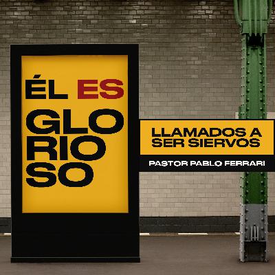 Llamados a ser Siervos