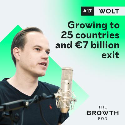 #17 Wolt - growing to 25 countries and €7 billion exit